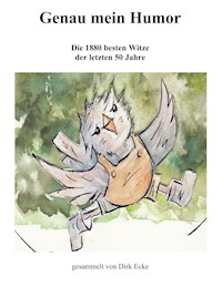 Genau mein Humor - Dirk Ecke - E-Book