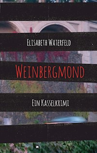 Weinbergmond - Elisabeth Waterfeld - E-Book