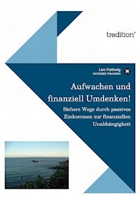 Aufwachen und finanziell umdenken! - Lars Hattwig - E-Book