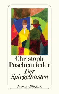 Der Spiegelkasten - Christoph Poschenrieder - E-Book