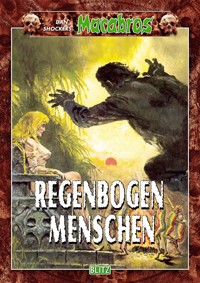 Macabros 033: Regenbogenmenschen - Dan Shocker - E-Book