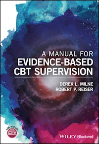 A Manual for Evidence-Based CBT Supervision - Derek L. Milne - E-Book