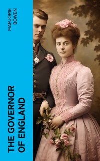 The Governor of England - Marjorie Bowen - E-Book