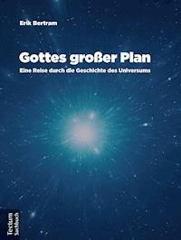 Gottes großer Plan - Erik Bertram - E-Book