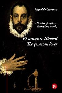 El amante liberal/The generous lover (edición bilingüe/bilingual edition) - Miguel de Cervantes - E-Book
