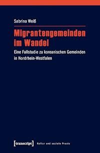 Migrantengemeinden im Wandel - Sabrina Weiß - E-Book