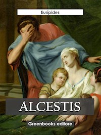 Alcestis - Eurípides - E-Book