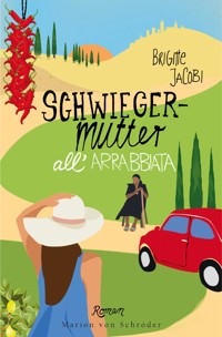 Schwiegermutter all'arrabbiata - Brigitte Jacobi - E-Book