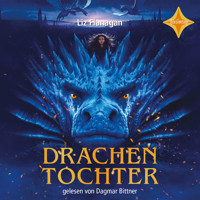 Drachentochter - Legenden der Lüfte, Teil 1 (ungekürzt) - Liz Flanagan - Hörbuch