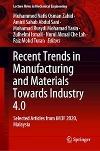 Recent Trends in Manufacturing and Materials Towards Industry 4.0 - - E-Book