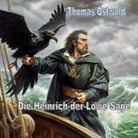 Die Heinrich-der-Löwe Sage - Thomas Ostwald - Hörbuch