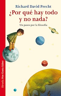 ¿Por qué hay todo y no nada? - Richard David Precht - E-Book