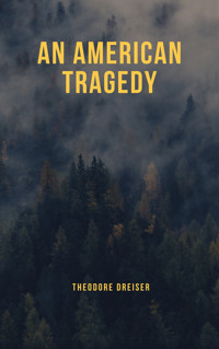 An American Tragedy - Theodore Dreiser - kostenlos E-Book