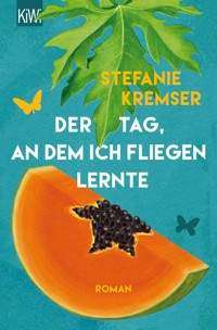 Der Tag, an dem ich fliegen lernte - Stefanie Kremser - E-Book + Hörbuch