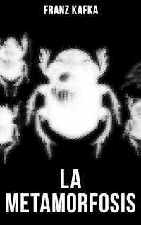 Franz Kafka: La metamorfosis - Franz  kafka - E-Book