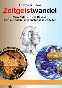 Zeitgeistwandel - Friedhelm Bütow - E-Book