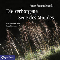 Die verborgene Seite des Mondes - Antje Babendererde - E-Book + Hörbuch