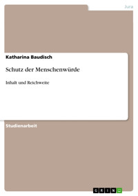 Schutz der Menschenwürde - Katharina Baudisch - E-Book