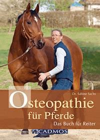 Osteopathie für Pferde - Sabine Sachs - E-Book