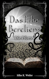 Das Erbe Bereliens - Silke Katharina Weiler - E-Book
