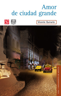 Amor de ciudad grande - Vicente Quirarte - E-Book