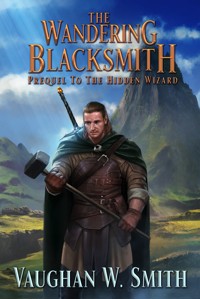 The Wandering Blacksmith - Vaughan W. Smith - E-Book