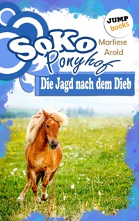 SOKO Ponyhof - Dritter Roman: Die Jagd nach dem Dieb - Marliese Arold - E-Book