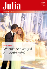 Warum schweigst du, bella mia? - Julia James - E-Book
