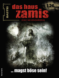 Das Haus Zamis 126 - Michael M. Thurner - E-Book
