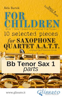 Bb Tenor Saxophone 1 part of "For Children" by Bartók for Sax Quartet - Bela Bartok - E-Book
