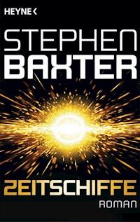 Zeitschiffe - Stephen Baxter - E-Book