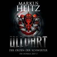 Der Orden der Schwerter (Ulldart 2) - Markus Heitz - Hörbuch