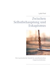 Zwischen Selbstbehauptung und Eskapismus - Lydia Prexl - E-Book