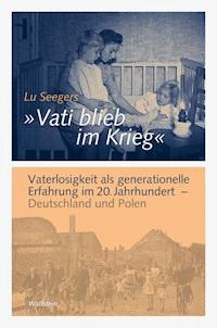 "Vati blieb im Krieg" - Lu Seegers - E-Book