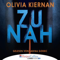 Zu nah (Gekürzt) - Olivia Kiernan - Hörbuch