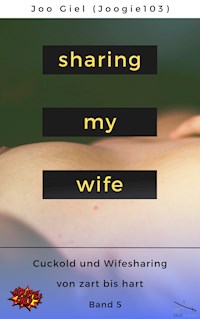 Sharing My Wife - Band 5 - Joo Giel - E-Book