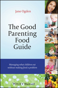 The Good Parenting Food Guide - Jane Ogden - E-Book