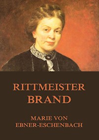 Rittmeister Brand - Marie von Ebner-Eschenbach - E-Book