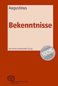 Bekenntnisse - Augustinus - E-Book