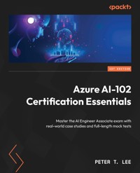 Azure AI-102 Certification Essentials - Peter T. Lee - E-Book