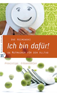 Ich bin dafür! - Uwe Heimowski - E-Book