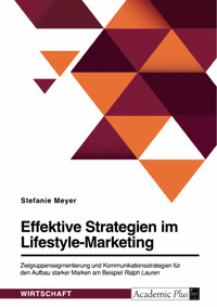 Effektive Strategien im Lifestyle-Marketing - Stefanie Meyer - E-Book