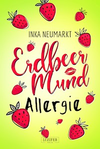 ERDBEERMUNDALLERGIE - Inka Neumarkt - E-Book