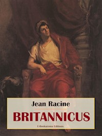 Britannicus - Jean Racine - E-Book