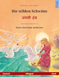Die wilden Schwäne – जंगली हंस (Deutsch – Hindi) - Ulrich Renz - E-Book