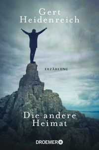Die andere Heimat - Gert Heidenreich - E-Book + Hörbuch