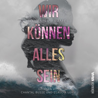 Wir können alles sein - Johanna Kramer - Hörbuch