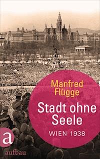 Stadt ohne Seele - Manfred Flügge - E-Book