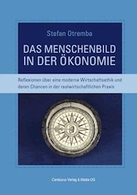 Das Menschenbild in der Ökonomie - Stefan Otremba - E-Book