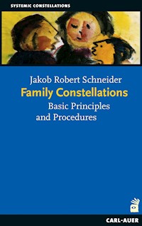 Family Constellations - Jakob R Schneider - E-Book